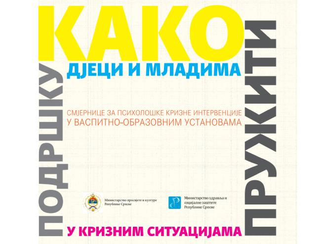 Публикација "Како дјеци и омладини пружити подршку у кризним ситуацијама" Публикација "Како дјеци и омладини пружити подршку у кризним ситуацијама" - Фото: Screenshot