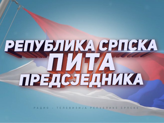 Република Српска пита предсједника Република Српска пита предсједника -