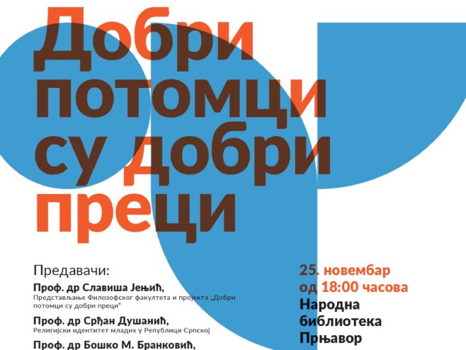 Добри потомци су добри преци Добри потомци су добри преци - Фото: РТРС
